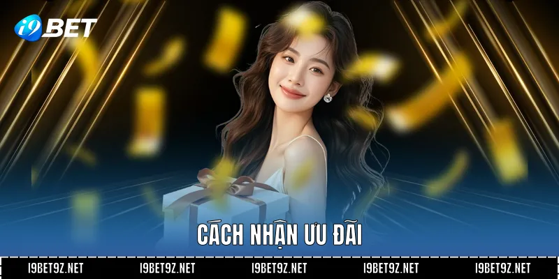 Cách nhận ưu đãi