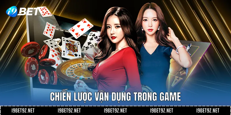 Chiến lược vận dụng trong game