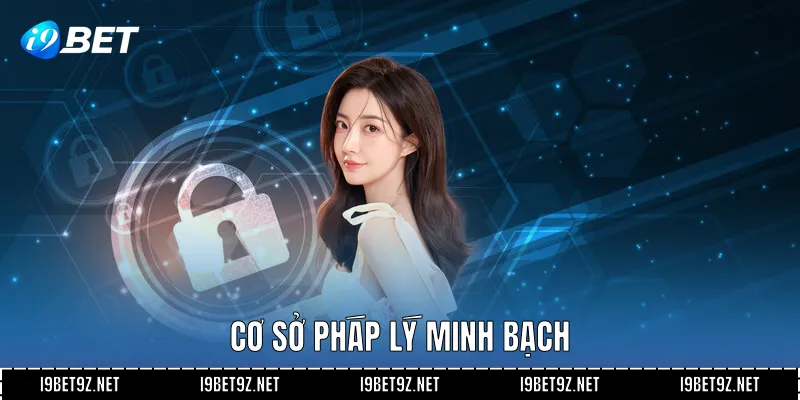 Cơ sở pháp lý minh bạch