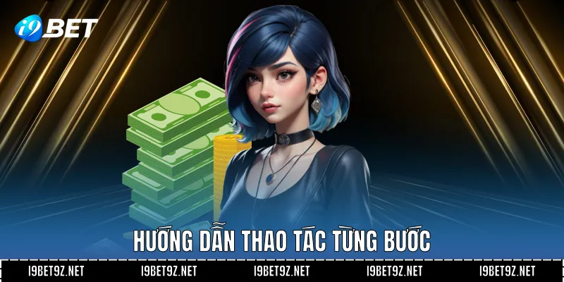 Hướng dẫn thao tác từng bước