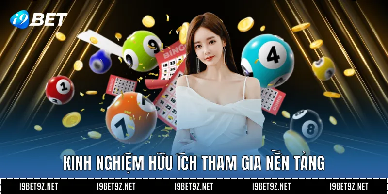 Kinh nghiệm hữu ích tham gia nền tảng